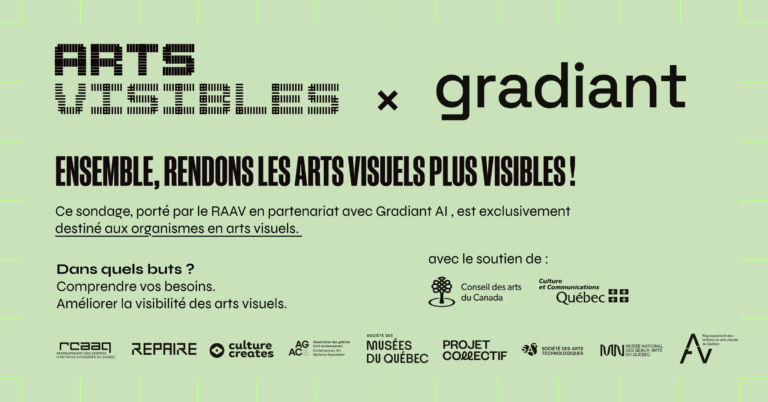 Visuel arts visibles × Gradiant : « Ensemble, rendons les arts visuels plus visibles ! » Sondage destiné aux organismes, soutenu par le CAC et le MCC.