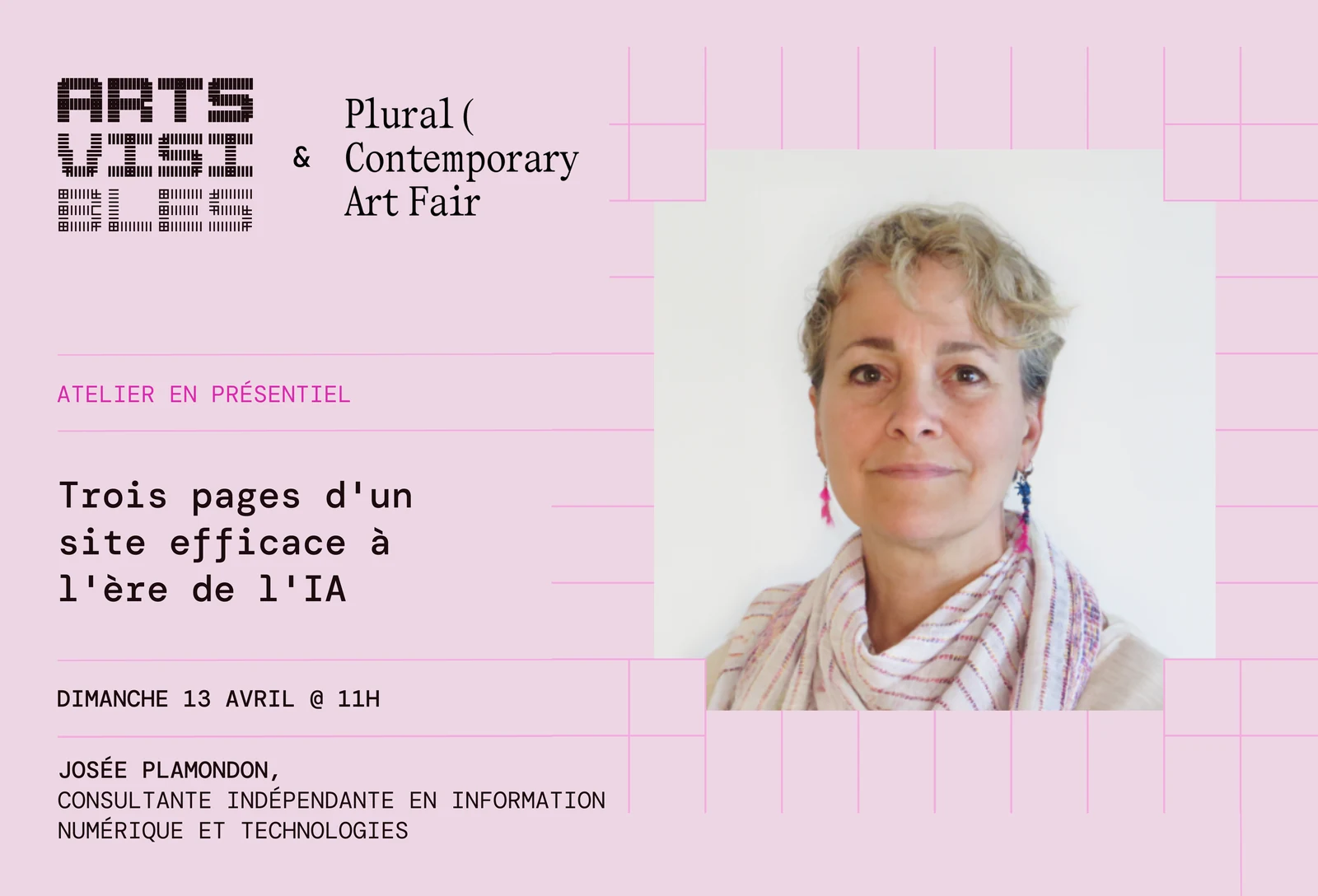 Visuel arts visibles et Plural : atelier en présentiel « Trois pages d'un site efficace à l'ère de l'IA », dimanche 13 avril, 11 h, avec Josée Plamondon.